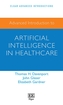 Advanced Introduction to Artificial Intelligence in Healthcare