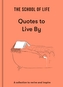 The School of Life: Quotes to Live By