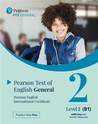 Practice Tests Plus. PTE General Level 2 (B1)  with key and Teac
