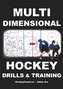 Multidimensional Hockey Drills and Training
