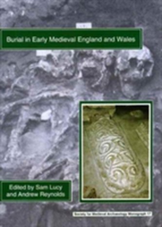 Burial in Early Medieval England and Wales