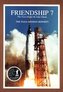 Friendship 7  The First Flight of John Glenn