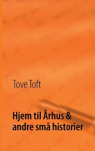 Hjem til Århus & andre små historier