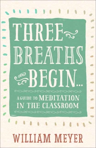 Three Breaths and Begin