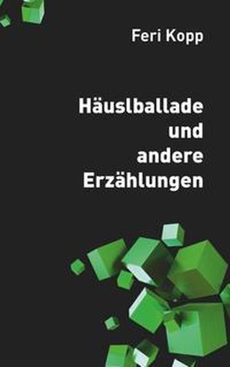 Häuslballade und andere Erzählungen