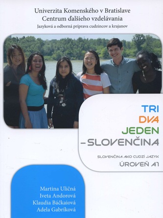 Tri, dva, jeden - Slovenčina, úroveň A1 + CD Tri, dva, jeden - Slovenčina, úroveň A1 + CD