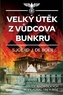 Velký útěk z Vůdcova bunkru
