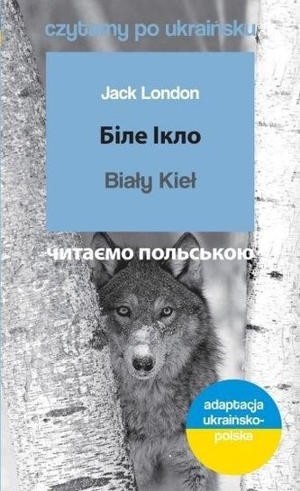 Czytamy po ukraińsku - Biały Kieł