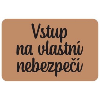 HOME ELEMENTS Rohož 40x60 cm, Vstup na vlastní nebezpečí