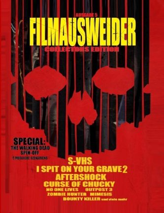 Filmausweider - Ausgabe 5 - Collectors Edition - I spit on your Grave 2, Aftershock, Hatchet 3, Curse of Chucky, S-VHS, Outpost