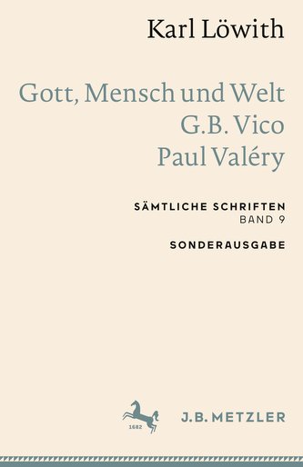 Karl Löwith: Gott, Mensch und Welt - G.B. Vico - Paul Valéry