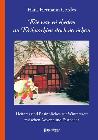Wie war es ehedem an Weihnachten doch so schön