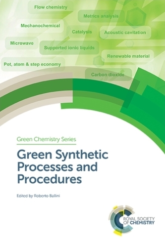 Green Synthetic Processes and Procedures