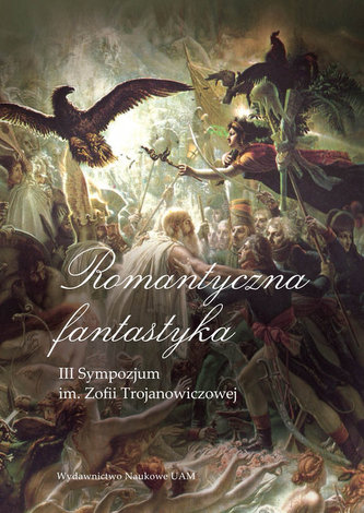 Romantyczna fantastyka III Sympozjum im. Zofii Trojanowiczowej
