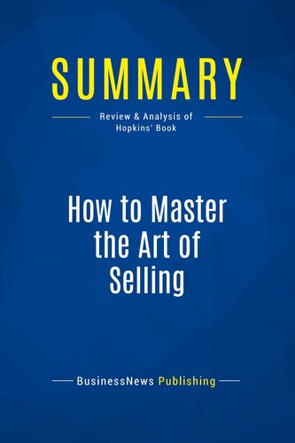 Summary: How to Master the Art of Selling