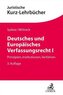 Deutsches und Europäisches Verfassungsrecht I