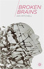 Broken Brains
