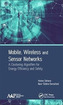Mobile, Wireless and Sensor Networks