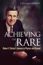 Achieving The Rare: Robert F Christy's Journey In Physics And Beyond