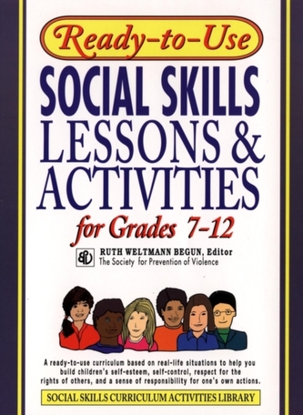 Ready-To-Use Social Skills Lessons and Activities for Grades 7 - 12