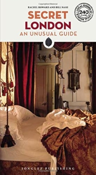 Secret London: An Unusual Guide