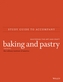 Study Guide to Accompany Baking and Pastry - Mastering the Art and Craft, Third Edition