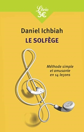 Le solfege, methode simple et amusante en 14 lecons