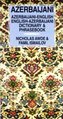 Azerbaijani-English / English-Azerbaijani Dictionary & Phrasebook