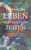 Entspannter leben in turbulenten Zeiten