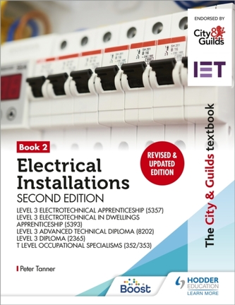 The City & Guilds Textbook: Book 2 Electrical Installations, Second Edition: For the Level 3 Apprenticeships (5357 and 5393)