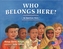 Who Belongs Here?