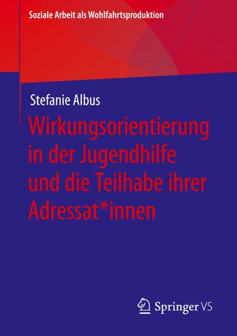 Wirkungsorientierung in der Jugendhilfe und die Teilhabe ihrer Adressat*innen