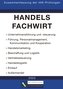 Handelsfachwirt - Zusammenfassung der IHK-Prüfungen