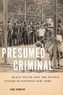 Presumed Criminal