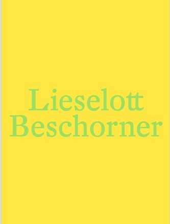 Lieselott Beschorner. Im Atem der Zeit