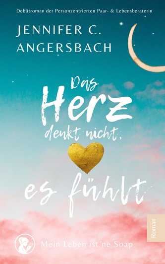 Das Herz denkt nicht, es fühlt