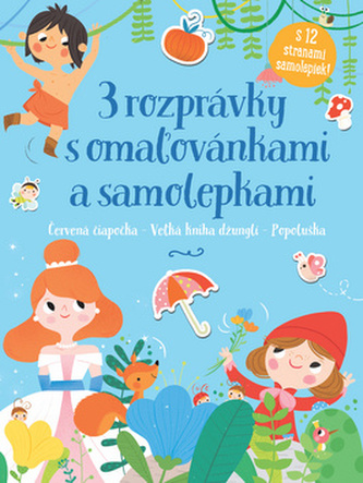 3 rozprávky s omaľovánkami a samolepkami