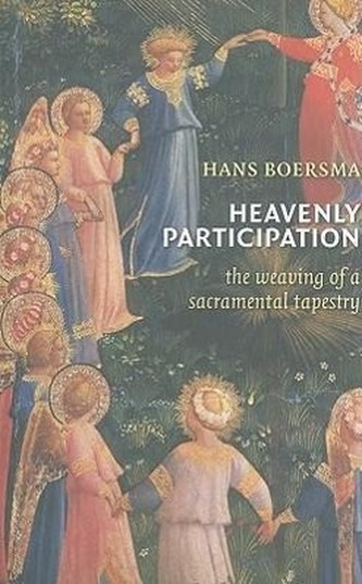 Heavenly Participation: The Weaving of a Sacramental Tapestry