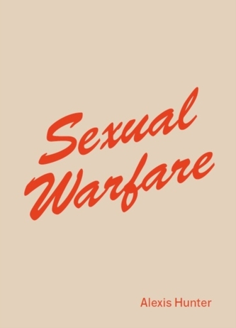 Alexis Hunter - Sexual Warfare