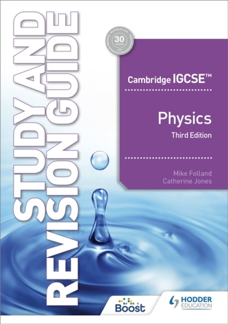 Cambridge IGCSE (TM) Physics Study and Revision Guide Third Edition