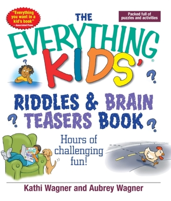 The Everything Kids Riddles & Brain Teasers Book