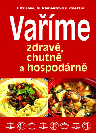 Vaříme zdravě, chutně a hospodárně