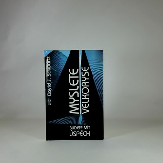 Myslete velkoryse, budete mít úspěch