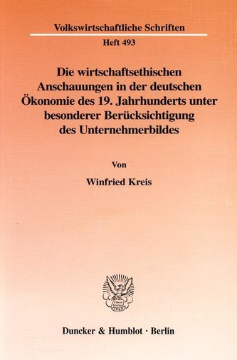 Die wirtschaftsethischen Anschauungen in der deutschen Ökonomie des 19. Jahrhunderts unter besonderer Berücksichtigung des Unter