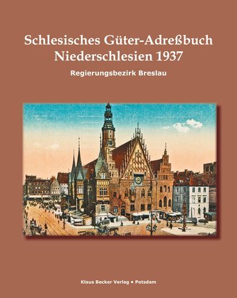 Schlesisches Güter-Adreßbuch, Regierungsbezirk Breslau 1937