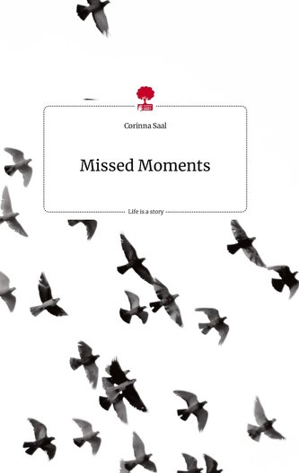 Missed Moments. Life is a Story - story.one