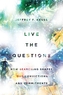 Live the Questions