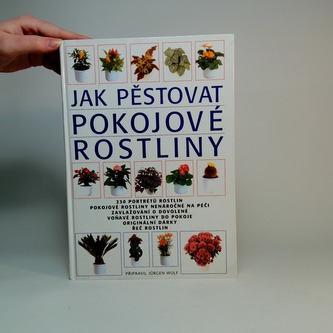 Jak pěstovat pokojové rostliny