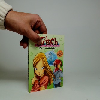 W.I.T.C.H. 4. - Žár přátelství