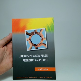 Jak obsese a kompulze překonat a zastavit